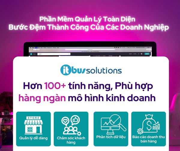 PHẦN MỀM QUẢN LÝ TOÀN DIỆN - BƯỚC ĐỆM THÀNH CÔNG CỦA CÁC DOANH NGHIỆP